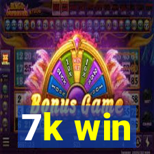 7k win